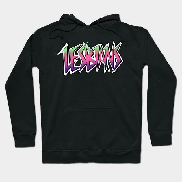 Lesbians: The Shirt Hoodie by Carrion Beast